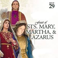Memorial of Saints Martha, Mary, and Lazarus